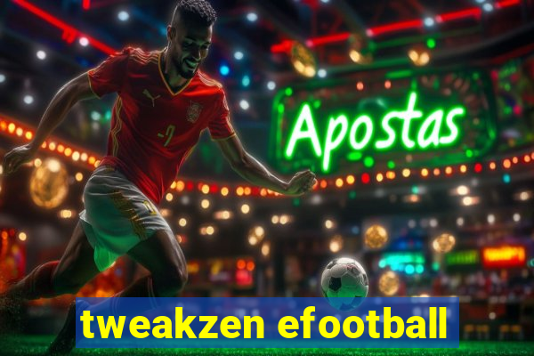 tweakzen efootball