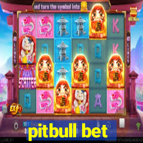 pitbull bet