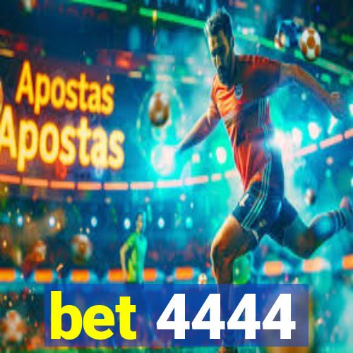 bet 4444