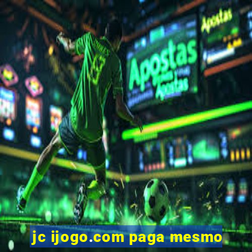 jc ijogo.com paga mesmo