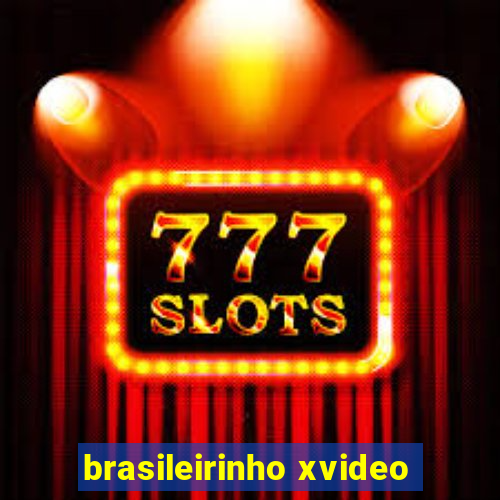 brasileirinho xvideo