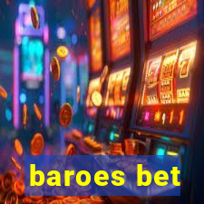 baroes bet