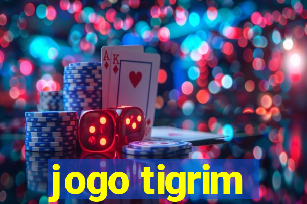 jogo tigrim