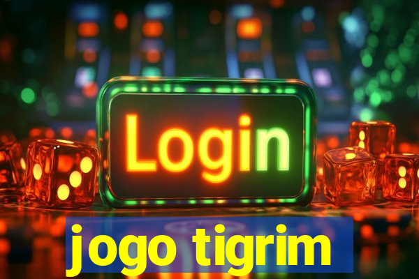 jogo tigrim