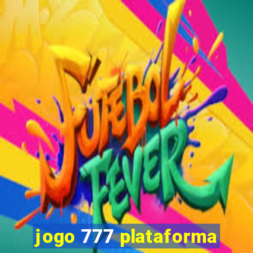 jogo 777 plataforma