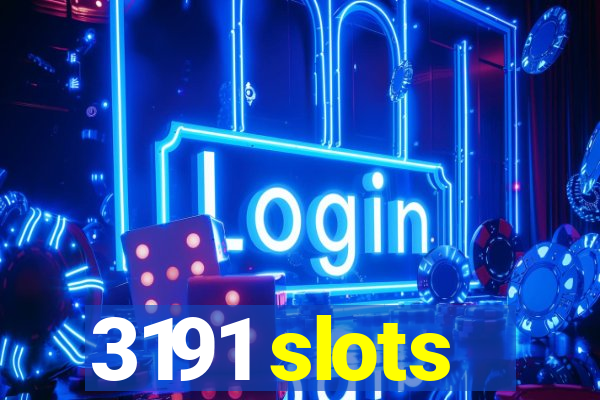 3191 slots