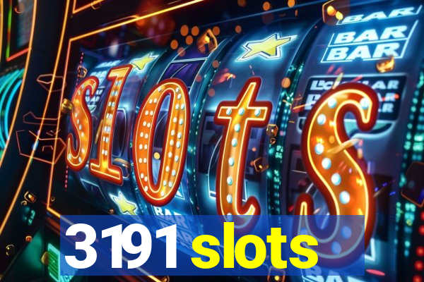 3191 slots