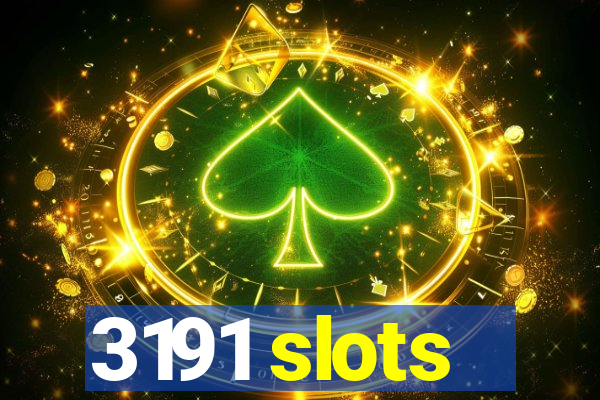 3191 slots