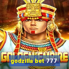 godzilla bet 777