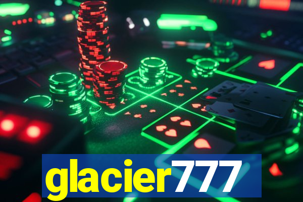 glacier777