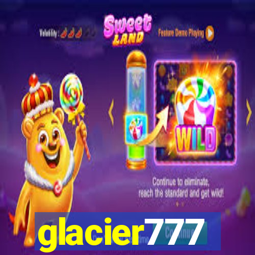 glacier777