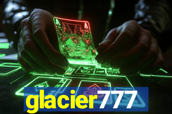 glacier777