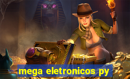 mega eletronicos py