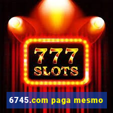 6745.com paga mesmo