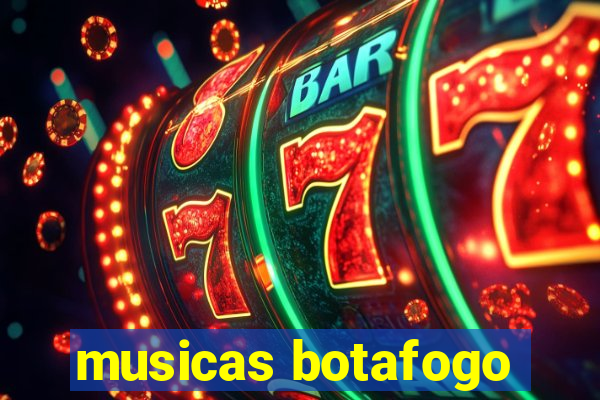 musicas botafogo