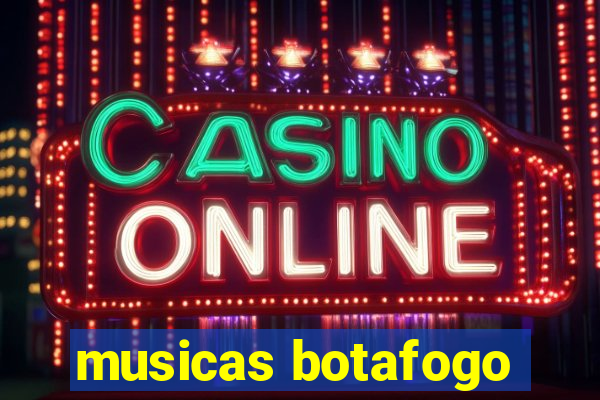 musicas botafogo