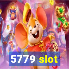 5779 slot