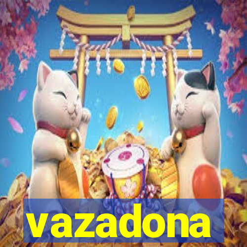 vazadona