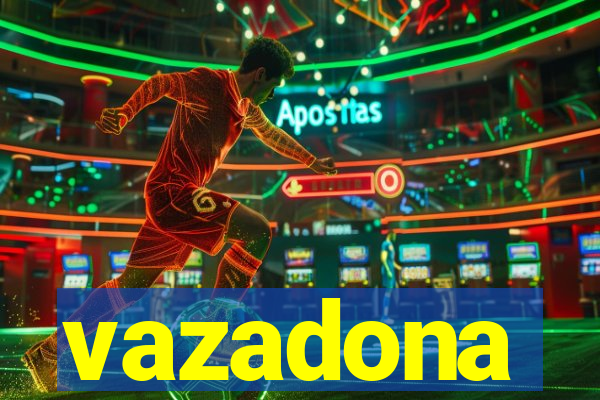 vazadona