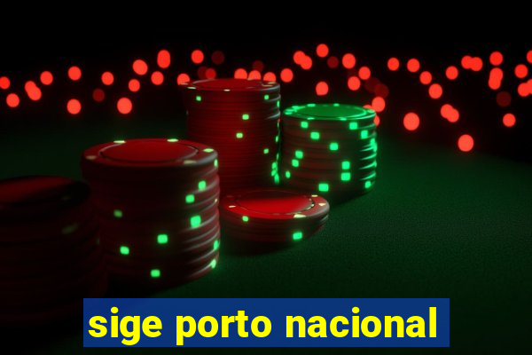 sige porto nacional