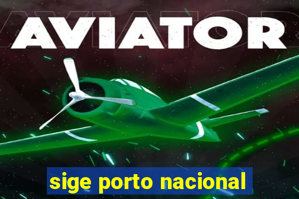 sige porto nacional