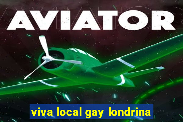 viva local gay londrina