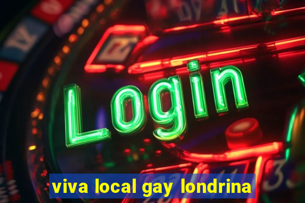 viva local gay londrina