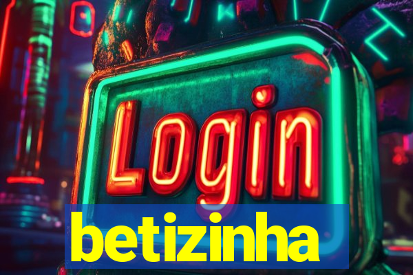 betizinha