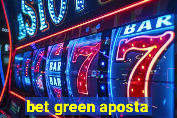 bet green aposta