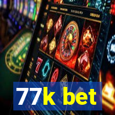 77k bet