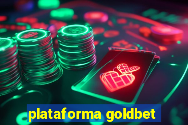 plataforma goldbet