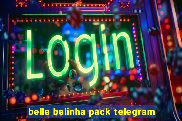 belle belinha pack telegram