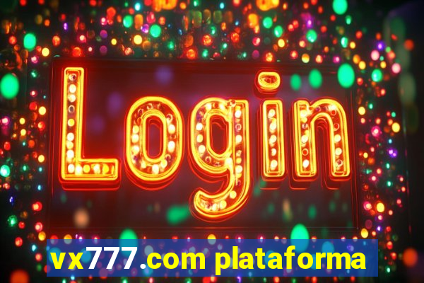 vx777.com plataforma