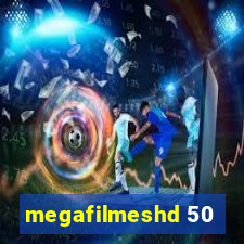 megafilmeshd 50