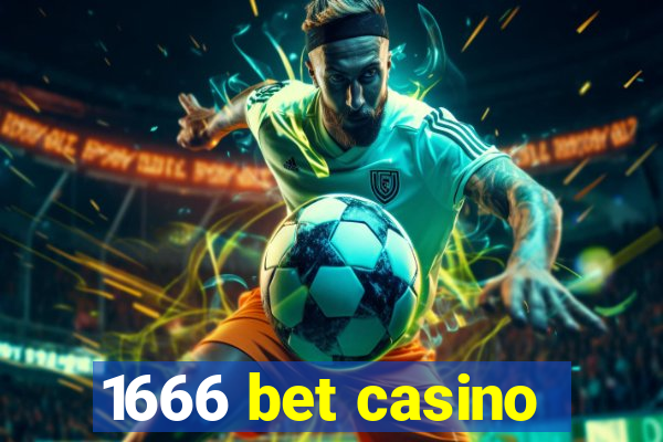 1666 bet casino