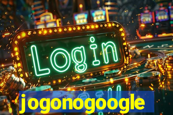 jogonogoogle