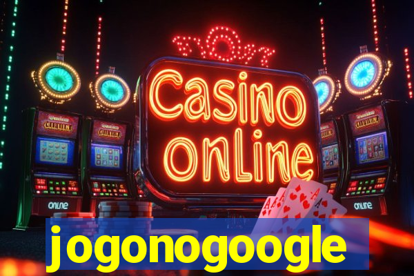 jogonogoogle