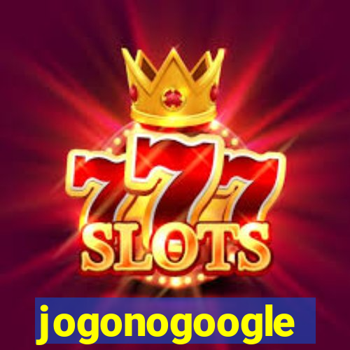 jogonogoogle