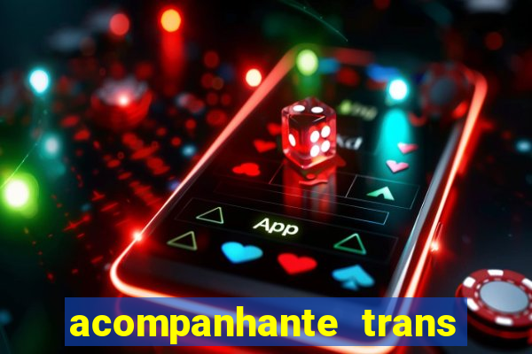 acompanhante trans em santos