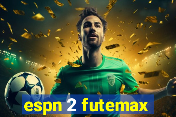 espn 2 futemax