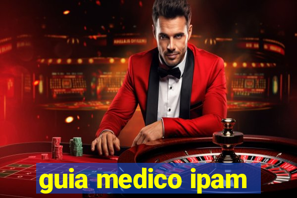 guia medico ipam