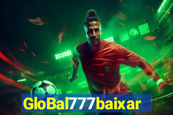 GloBal777baixar