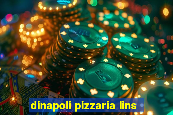 dinapoli pizzaria lins