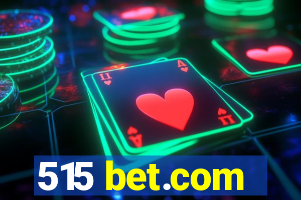 515 bet.com