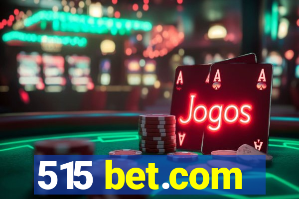 515 bet.com