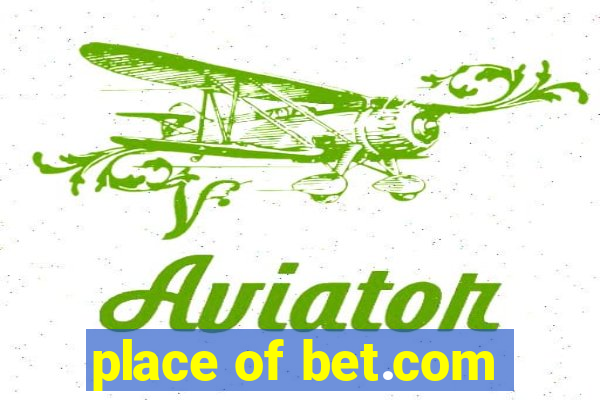 place of bet.com