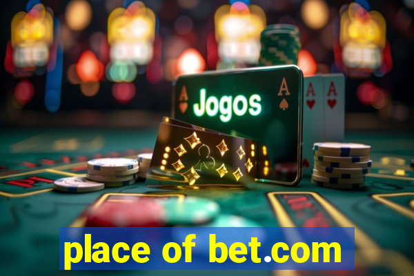 place of bet.com