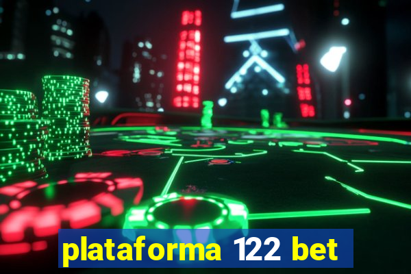 plataforma 122 bet