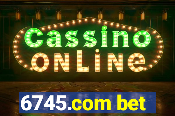 6745.com bet