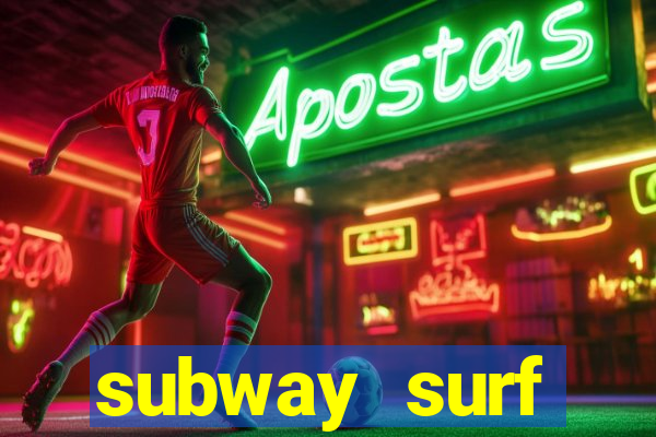 subway surf deposito 1 real